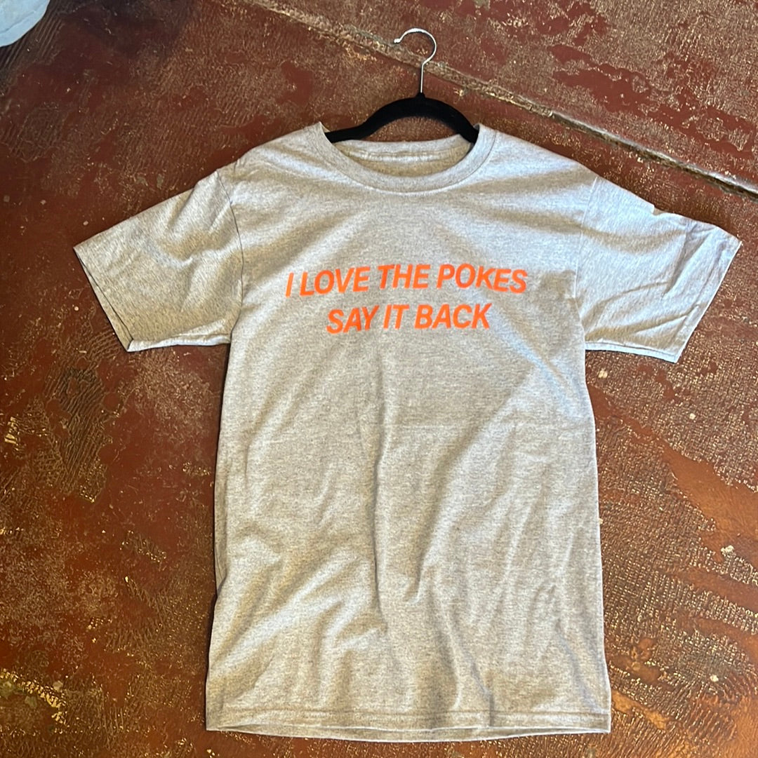 I Love The Pokes , Say It Back T-Shirt